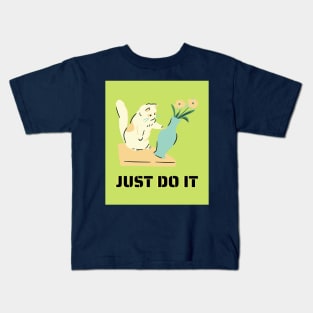 Just do it Kids T-Shirt